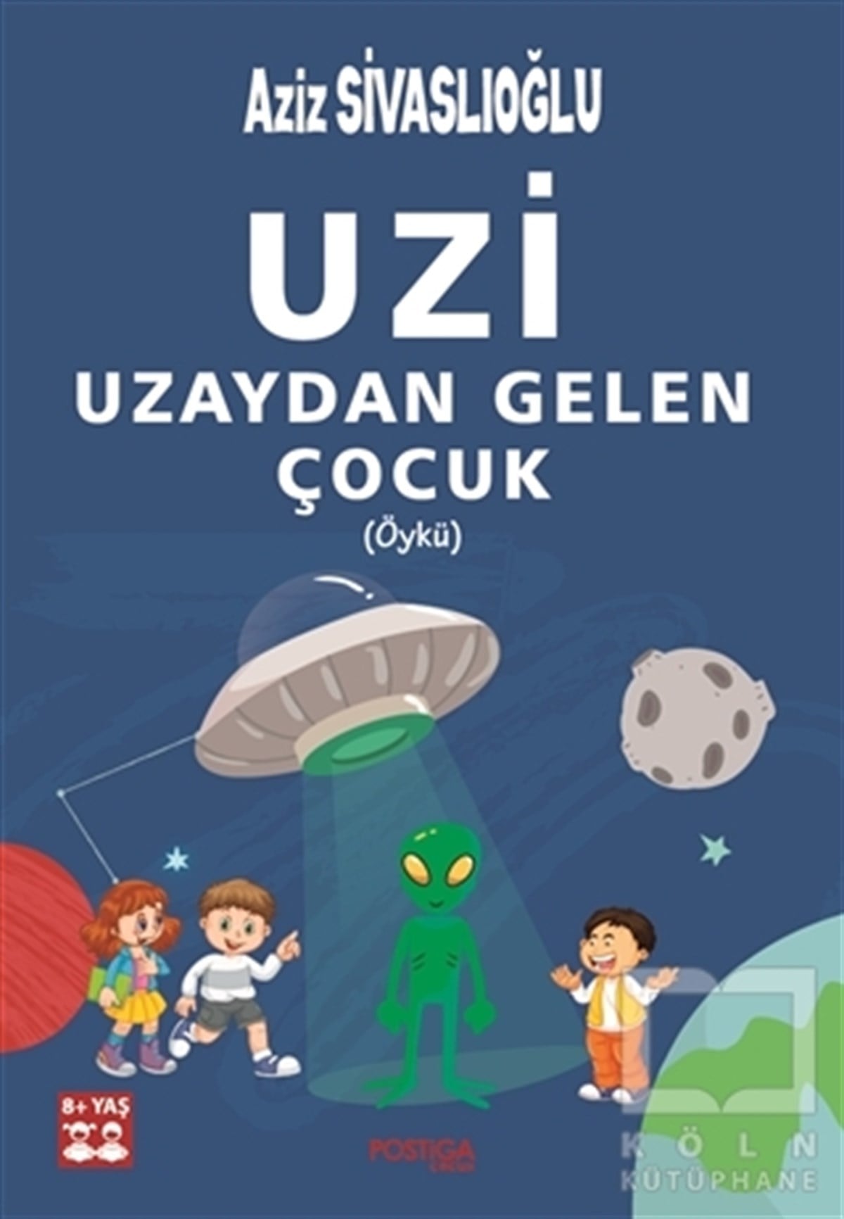 Aziz SivaslıoğluÇocuk RomanlarıUzi - Uzaydan Gelen Çocuk (Öykü)