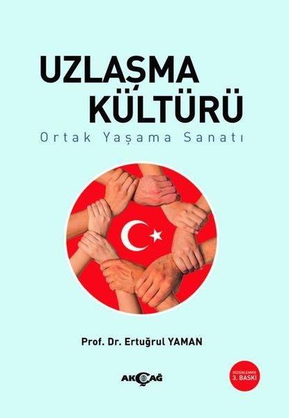 Ertuğrul YamanSosyoloji KitaplarıUzlaşma Kültürü - Ortak Yaşama Sanatı