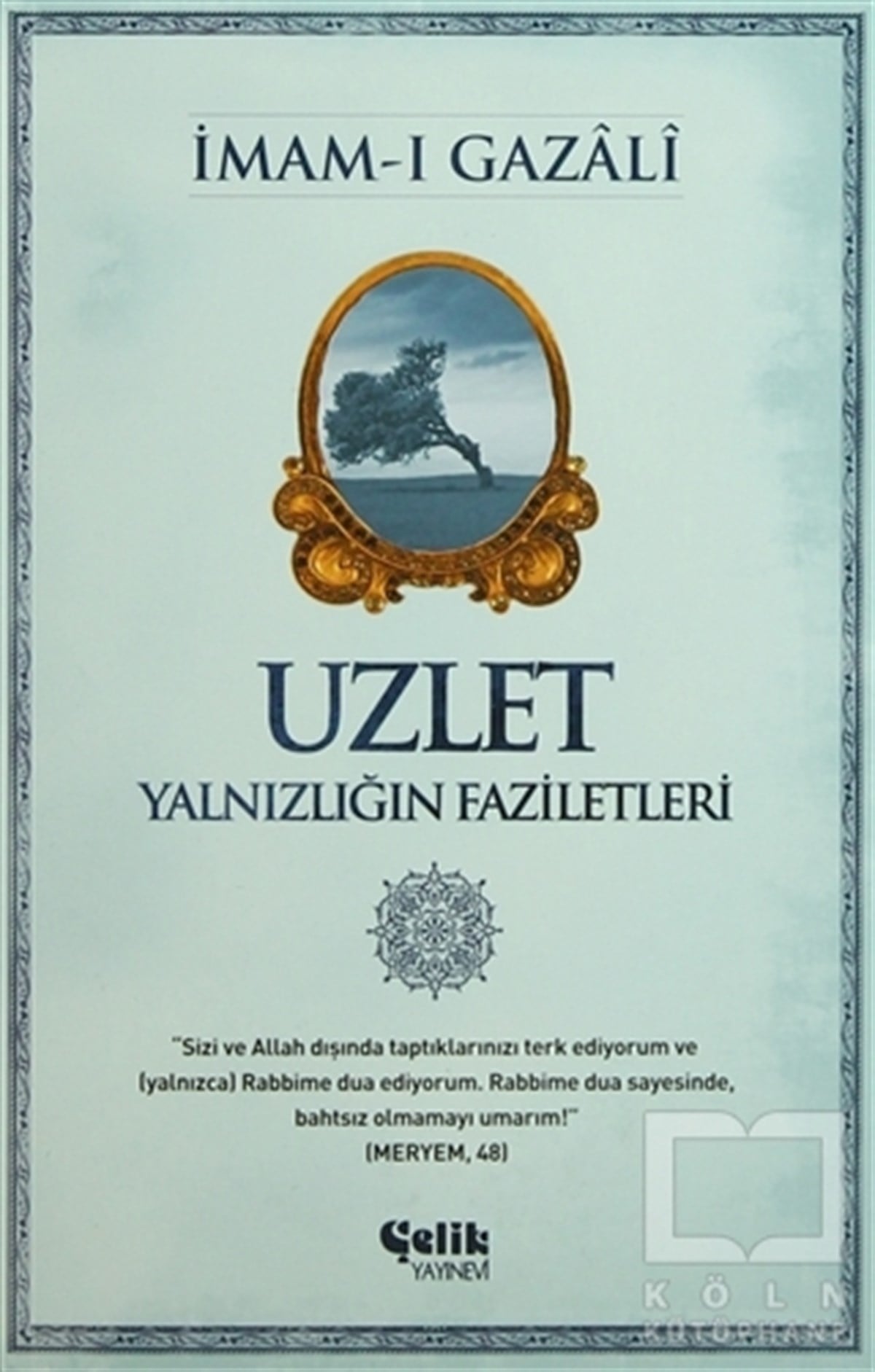 İmam-ı GazaliKuran ve Kuran ÜzerineUzlet