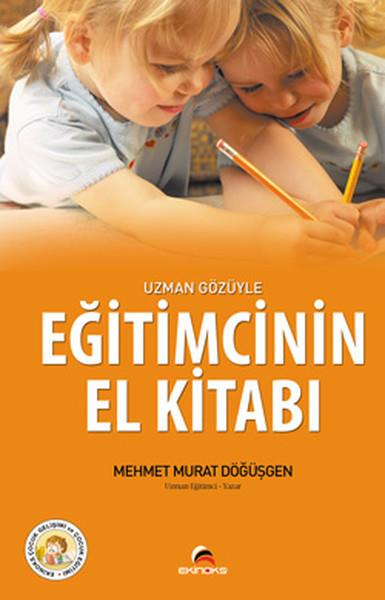 Mehmet Murat DöğüşgenEğitimUzman Gözüyle Eğitimcinin El Kitabı