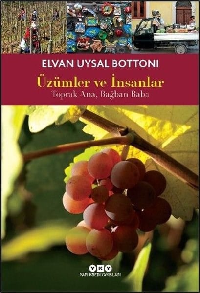 Filiz ÖzdemGastronomieÜzümler ve İnsanlar - Toprak Ana Bağban Baba
