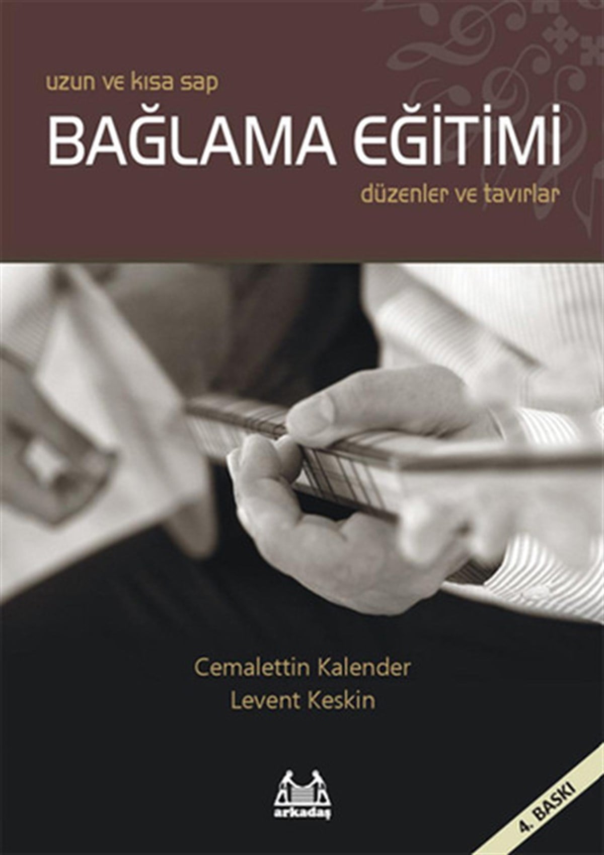 Levent KeskinMusik BücherUzun ve Kısa Sap Bağlama Eğitimi
