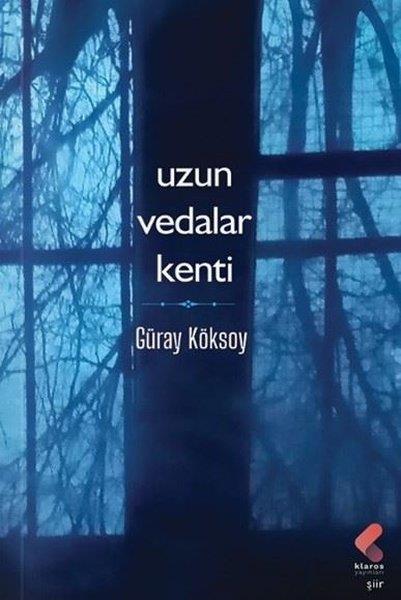 Güray KöksoyTürk ŞiiriUzun Vedalar Kenti