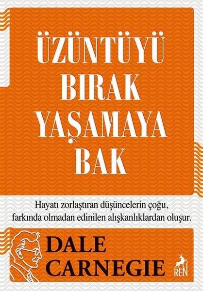 Dale CarnegieBücher zur persönlichen EntwicklungÜzüntüyü Bırak Yaşamaya Bak