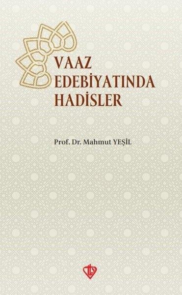 Mahmut Yeşilİslami KitaplarVaaz Edebiyatında Hadisler