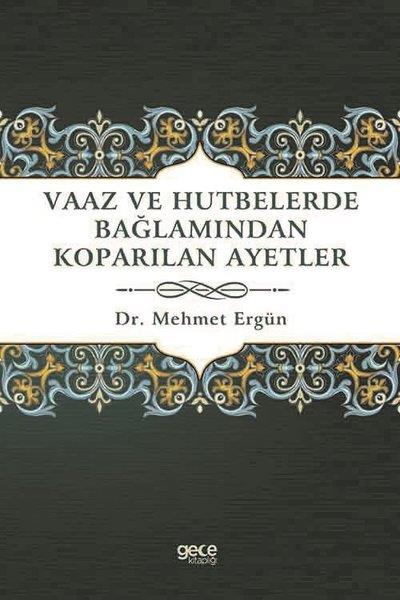 Mehmet Ergünİslami KitaplarVaaz ve Hutbelerde Bağlamından Koparılan Ayetler
