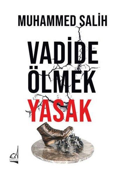 Muhammed SalihAllgemeine Politik & Politikwissenschaft & PolitikgeschichteVadide Ölmek Yasak