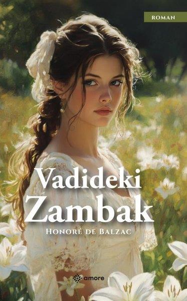 Honore de BalzacDünya RomanVadideki Zambak