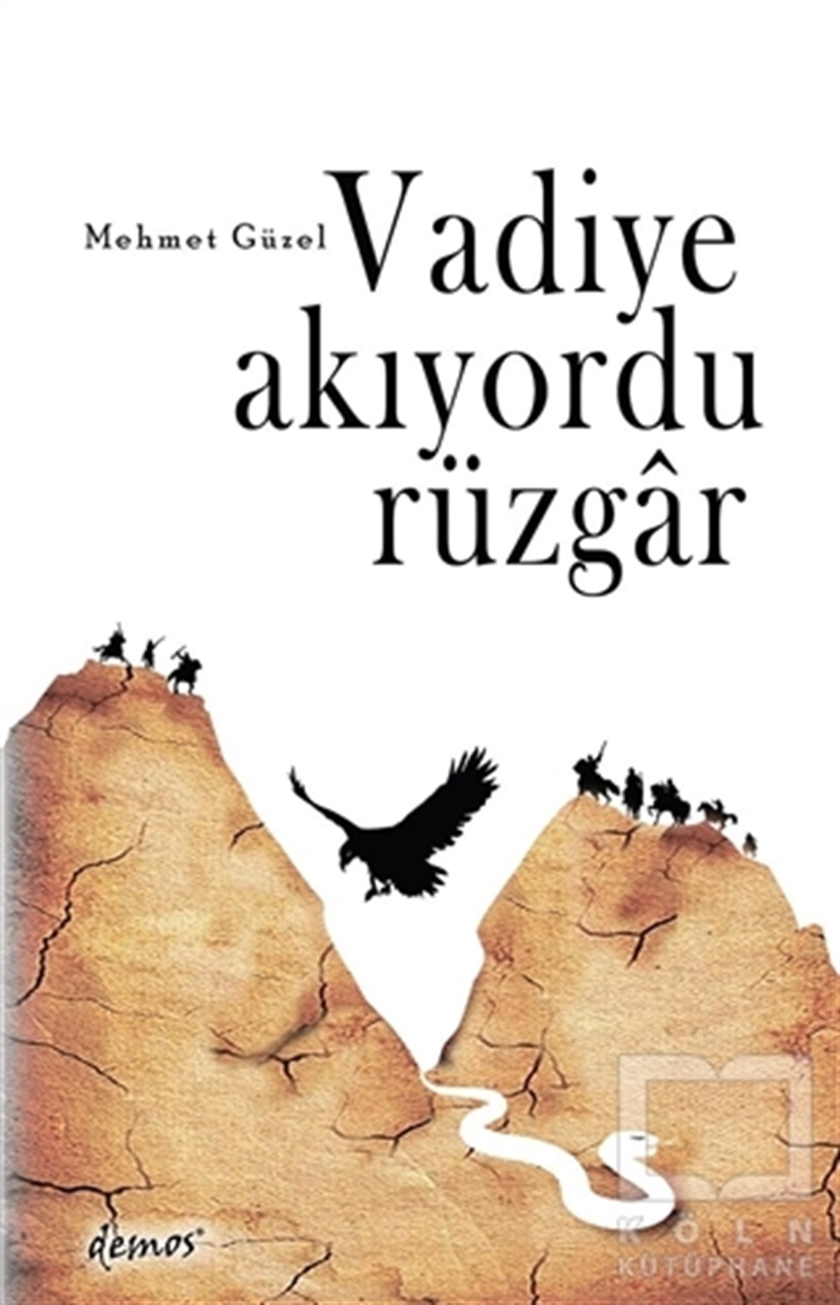 Mehmet GüzelTürkçe RomanlarVadiye Akıyordu Rüzgar