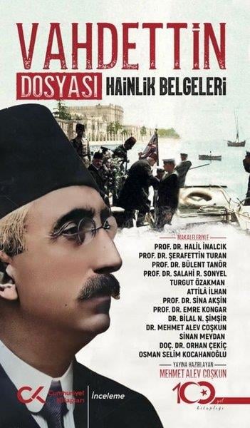Mehmet Alev CoşkunTürkiye ve Cumhuriyet Tarihi KitaplarıVahdettin Dosyası - Hainlik Belgeleri