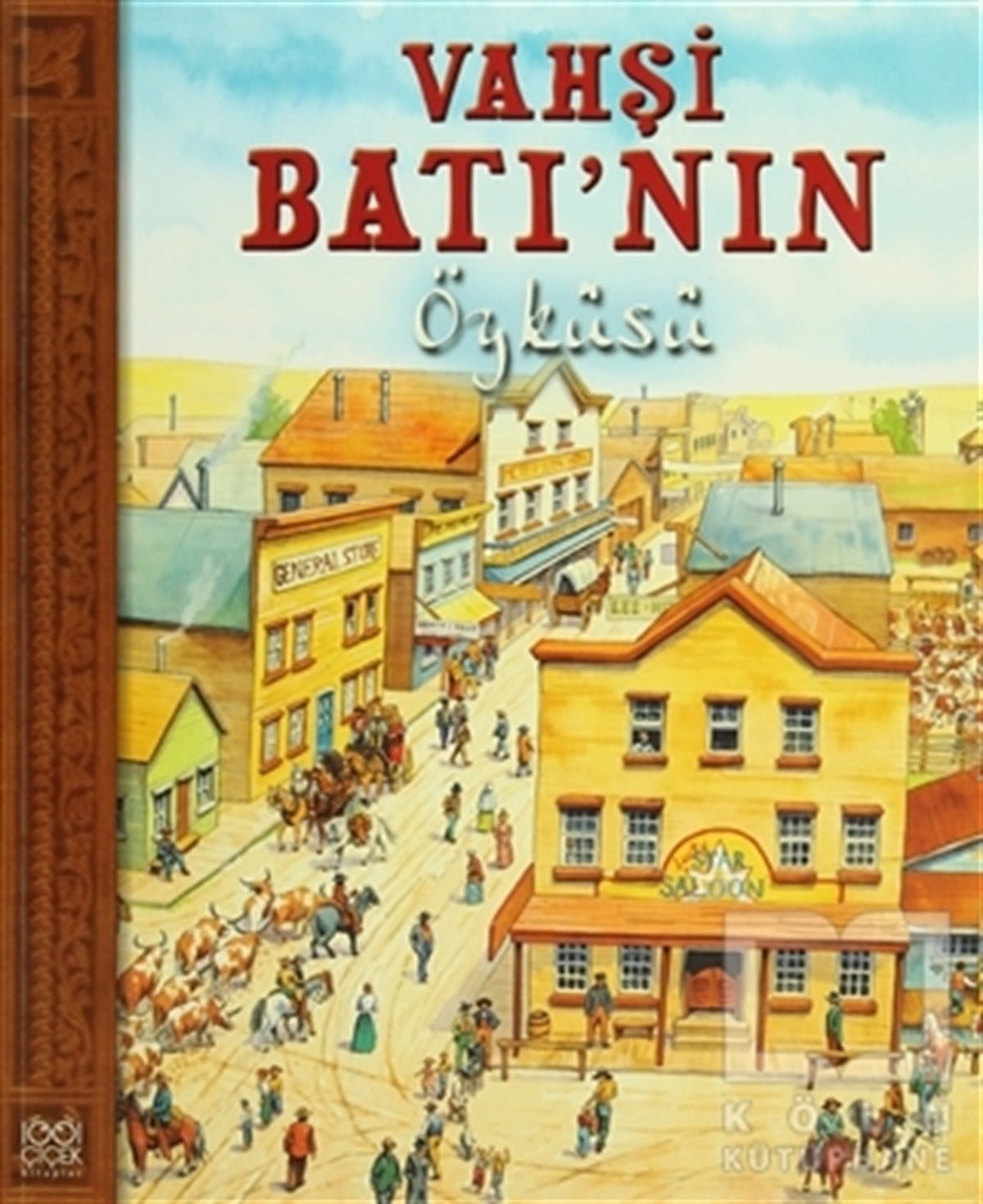 Vahşi Batı’nın Öyküsü