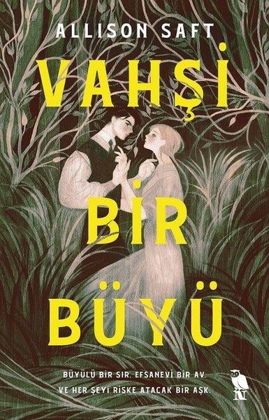 Allison SaftFantastik Kitaplar & Fantastik RomanlarVahşi Bir Büyü