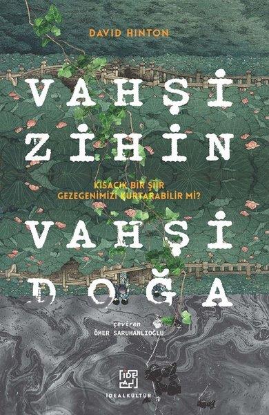 David HintonFelsefe BilimiVahşi Zihin Vahşi Doğa - Kısacık Bir Şiir Gezegenimizi Kurtarabilir mi?