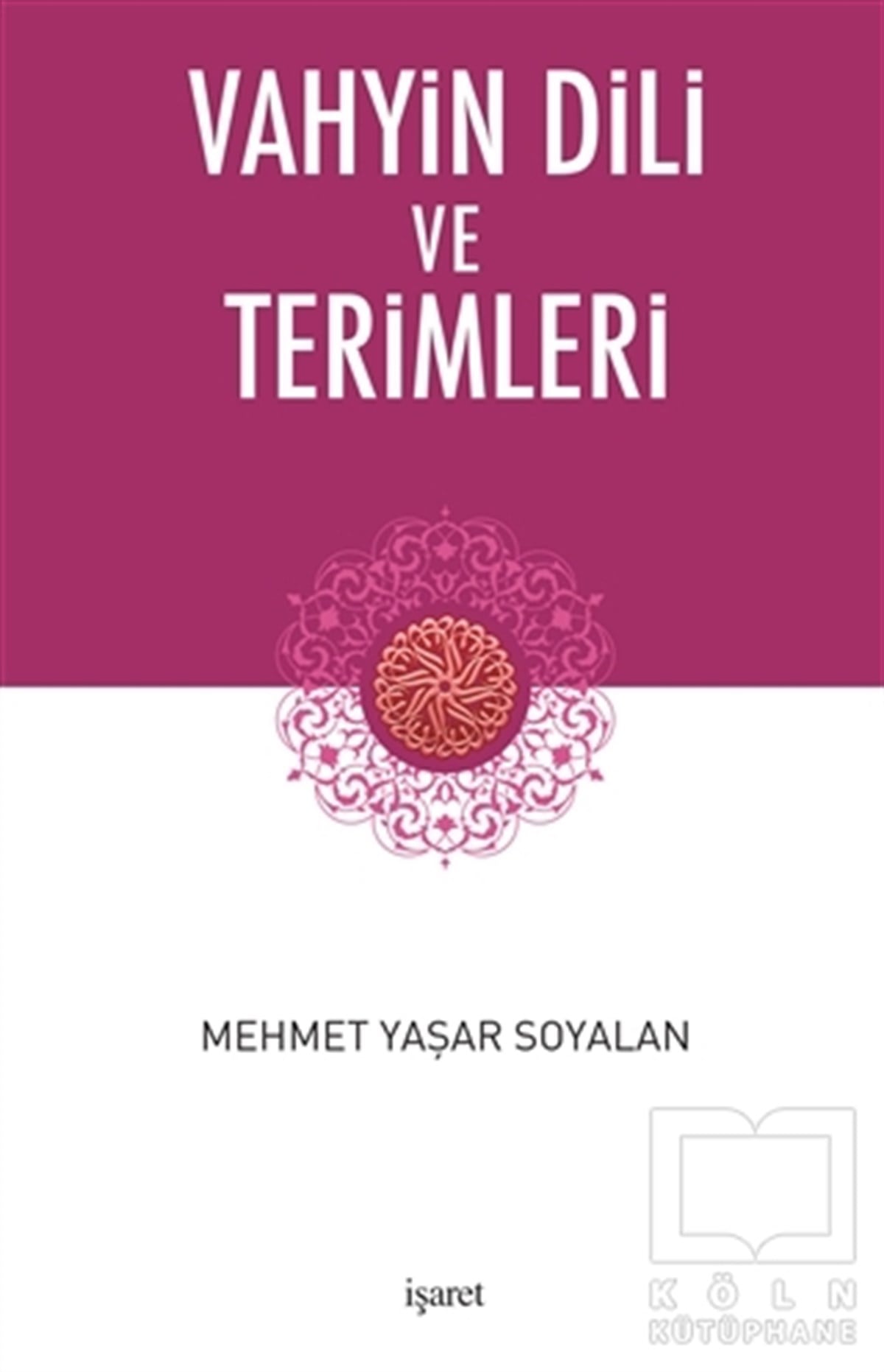 Mehmet Yaşar SoyalanDiğerVahyin Dili ve Terimleri