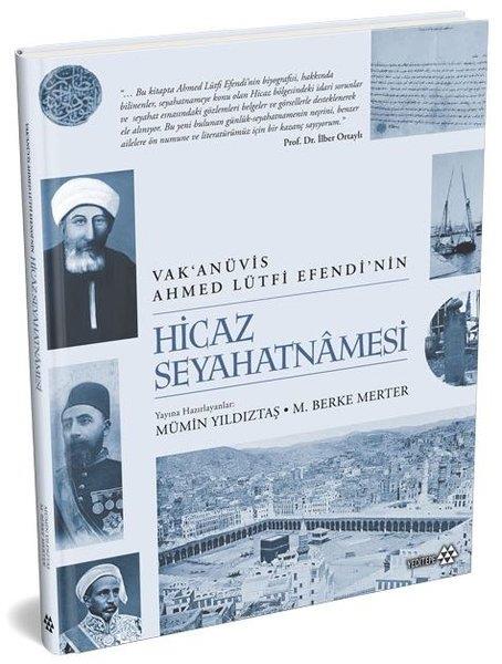KolektifOsmanli TarihiVak'anüvis Ahmed Lütfi Efendi'nin Hicaz Seyahatnamesi