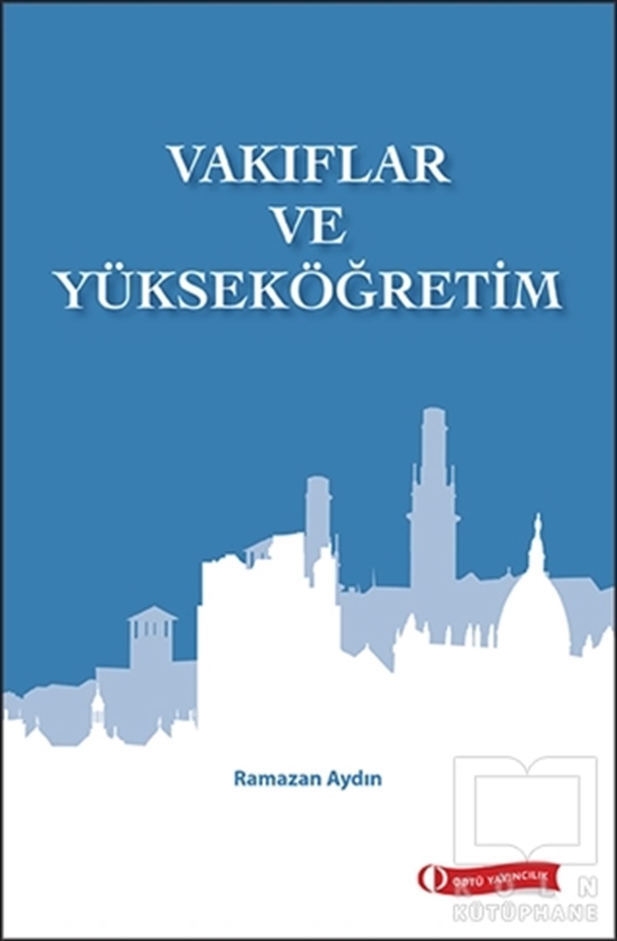 Ramazan AydınDiğerVakıflar ve Yükseköğretim