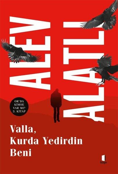 Alev AlatlıEtnolojiValla, Kurda Yedirdin Beni - Or'da Kimse Var mı? 3. Kitap
