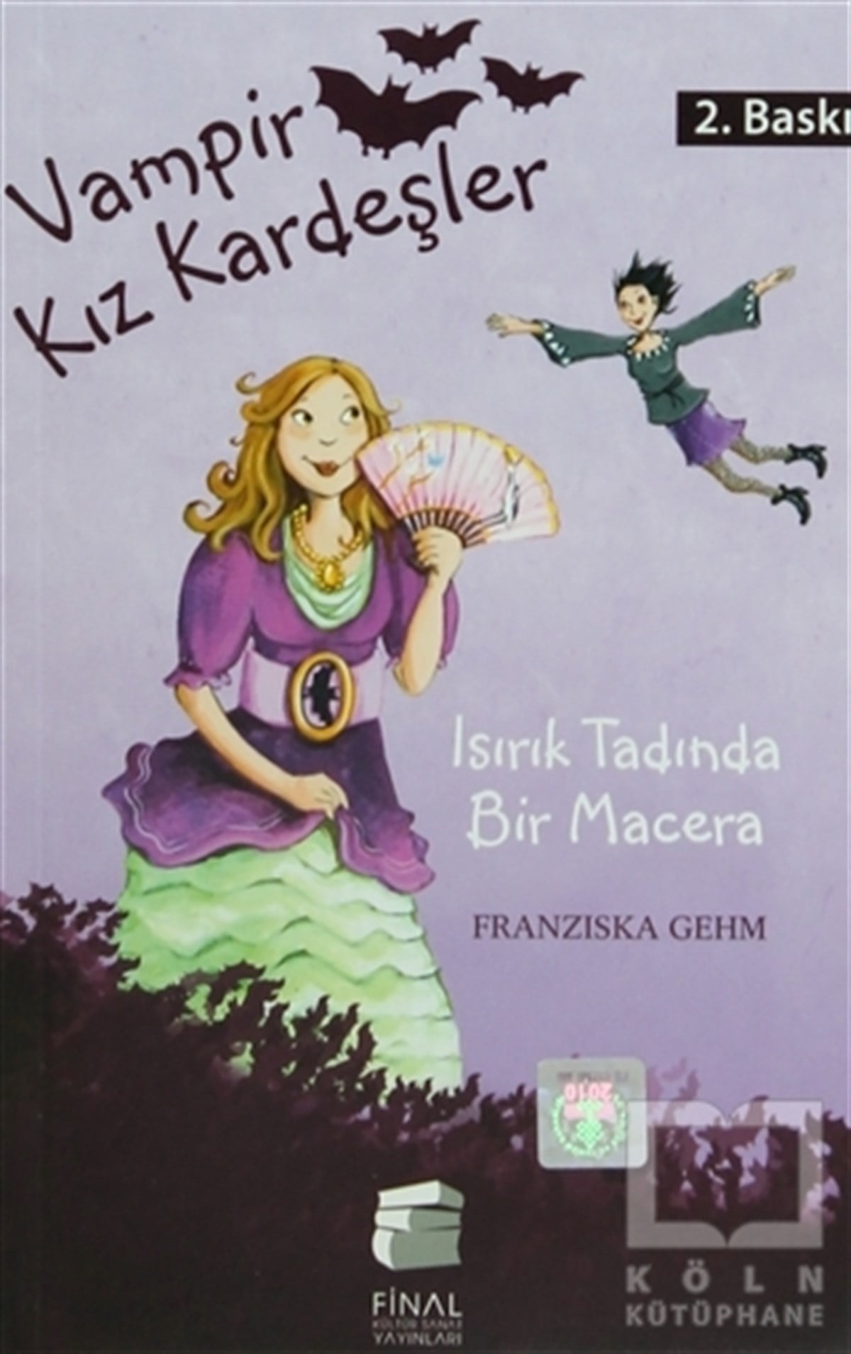 Fransizka GehmRoman-ÖyküVampir Kız Kardeşler - Isırık Tadında Bir Macera