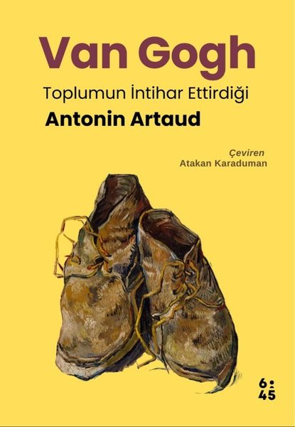 Antonin ArtaudSanat Kuramı KitaplarıVan Gogh - Toplumun İntihar Ettirdiği