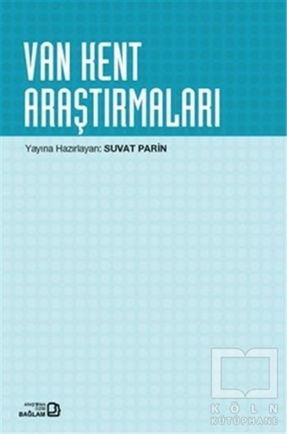 Suvat ParinAraştırma - İncelemeVan Kent Araştırmaları