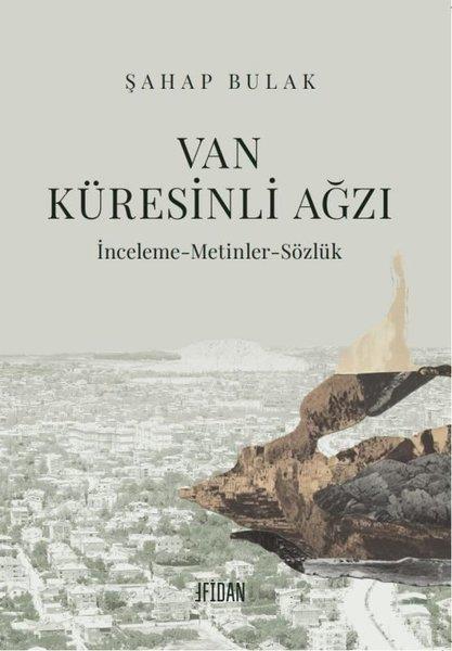 Şahap BulakTürk Lehçe ve Sive SözlükleriVan Küresinli Ağzı: İnceleme - Metinler - Sözlük