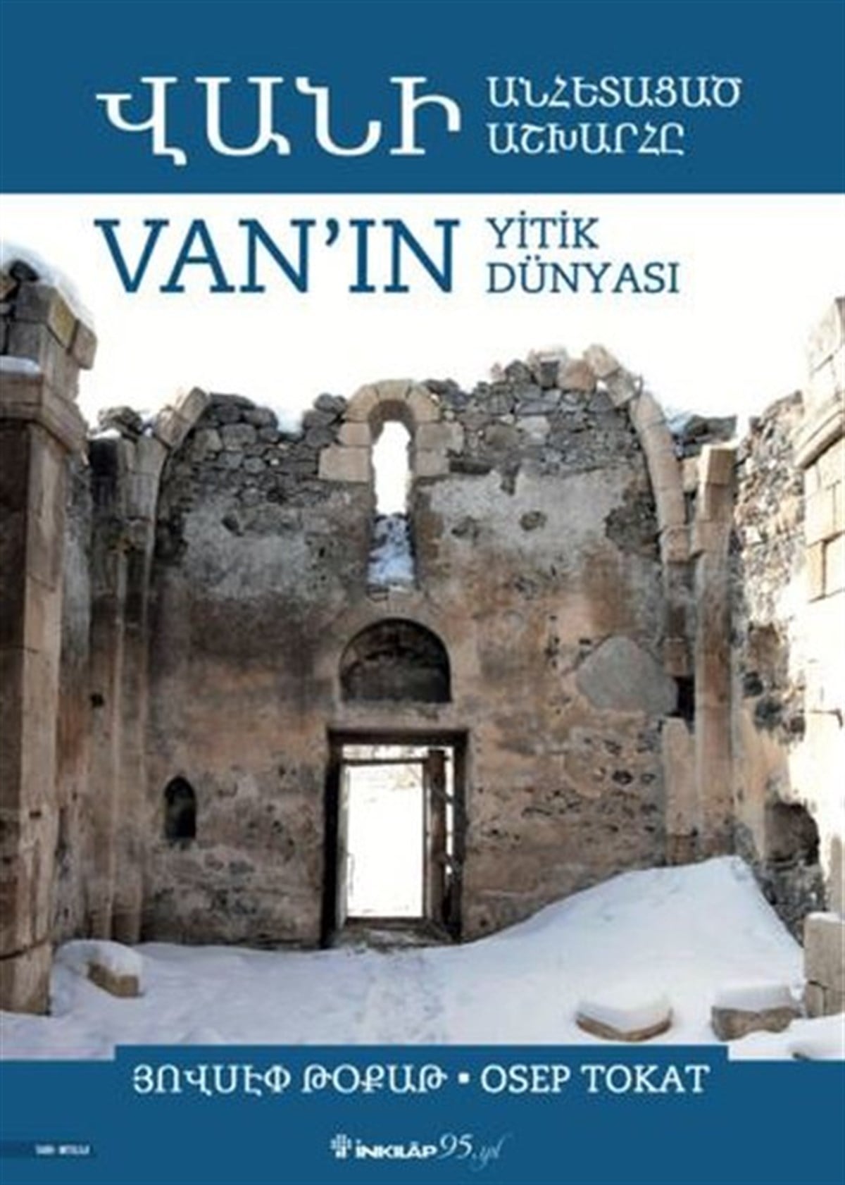Osep TokatTarih PrestijVan'ın Yitik Dünyası