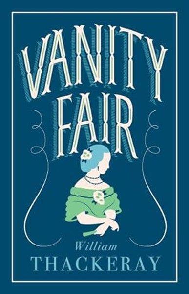 William Makepeace ThackerayClassicsVanity Fair : Annotated Edition