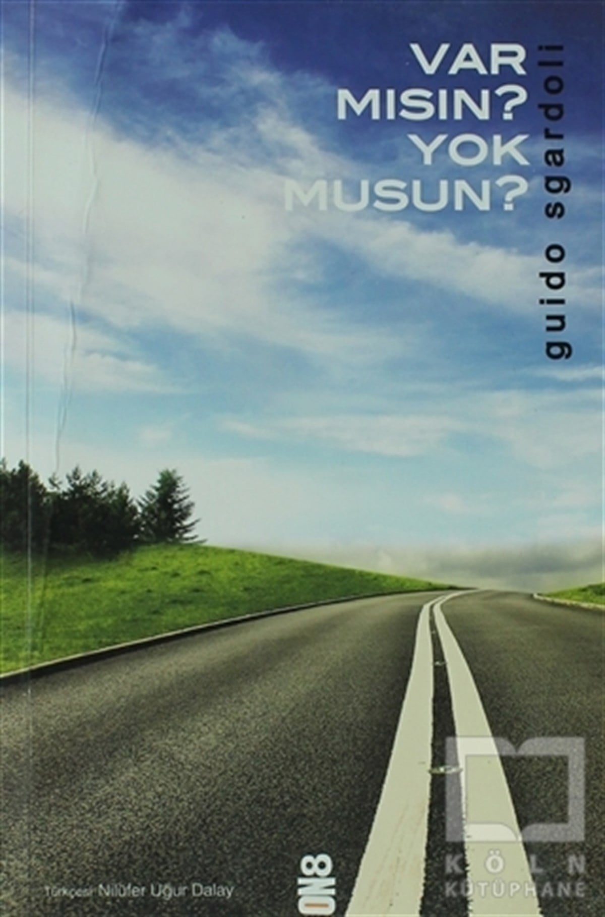 Guido SgardoliRomanVar mısın Yok musun?