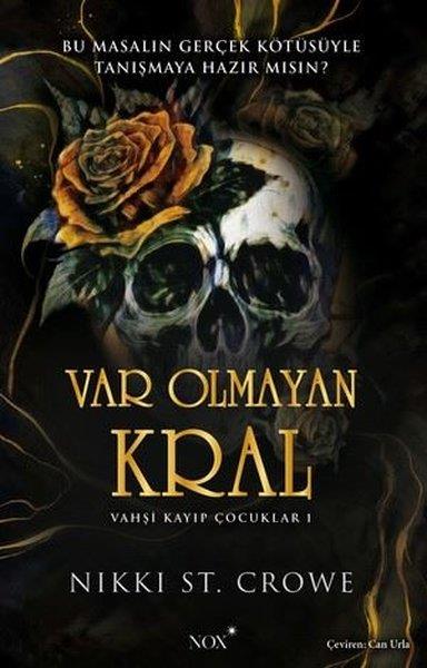 Nikki St. CroweDünya RomanVar Olmayan Kral - Vahşi Kayıp Çocuklar 1