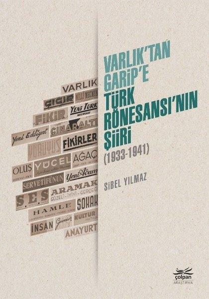Sibel YılmazTürk ŞiiriVarlıktan Garipe - Türk Rönesansının Şiiri 1933 - 1941