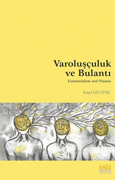 Emel GülençFelsefe BilimiVaroluşçuluk ve Bulantı
