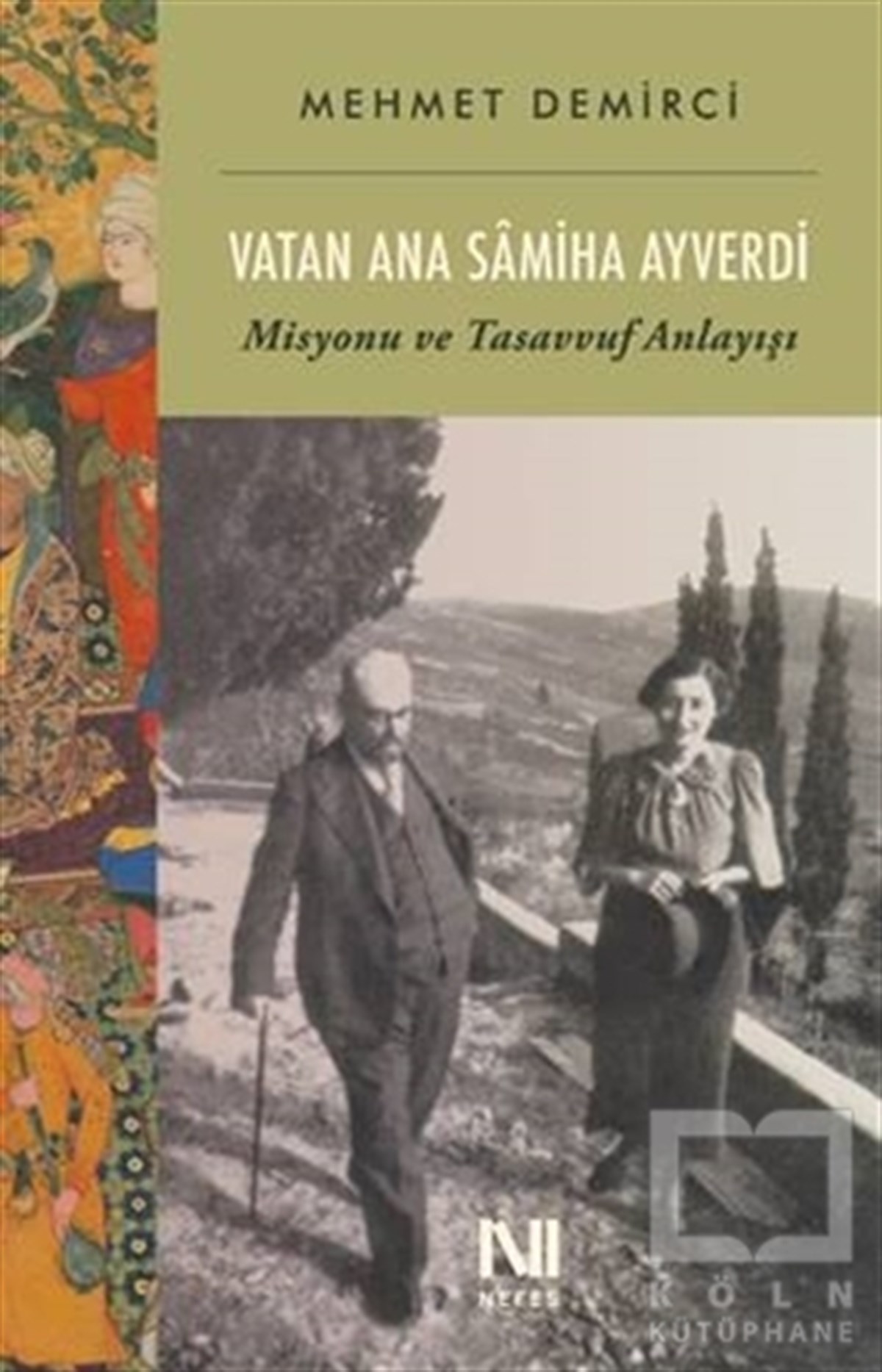 Mehmet DemirciBiyografi - OtobiyografiVatan Ana Samiha Ayverdi