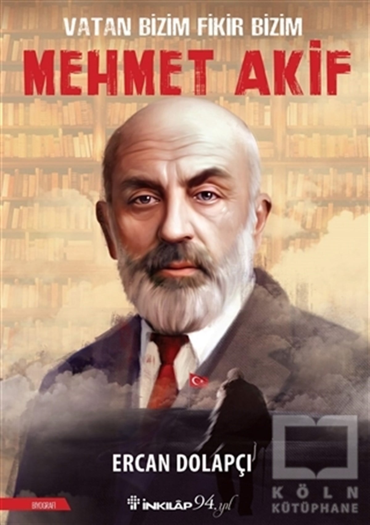 Ercan DolapçıTürk Edebiyatı KitaplarıVatan Bizim Fikir Bizim Mehmet Akif