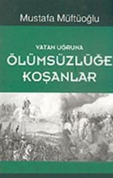 Orhan DemirelTürkiye ve Cumhuriyet Tarihi KitaplarıVatan Uğruna Ölümsüzlüğe Koşanlar