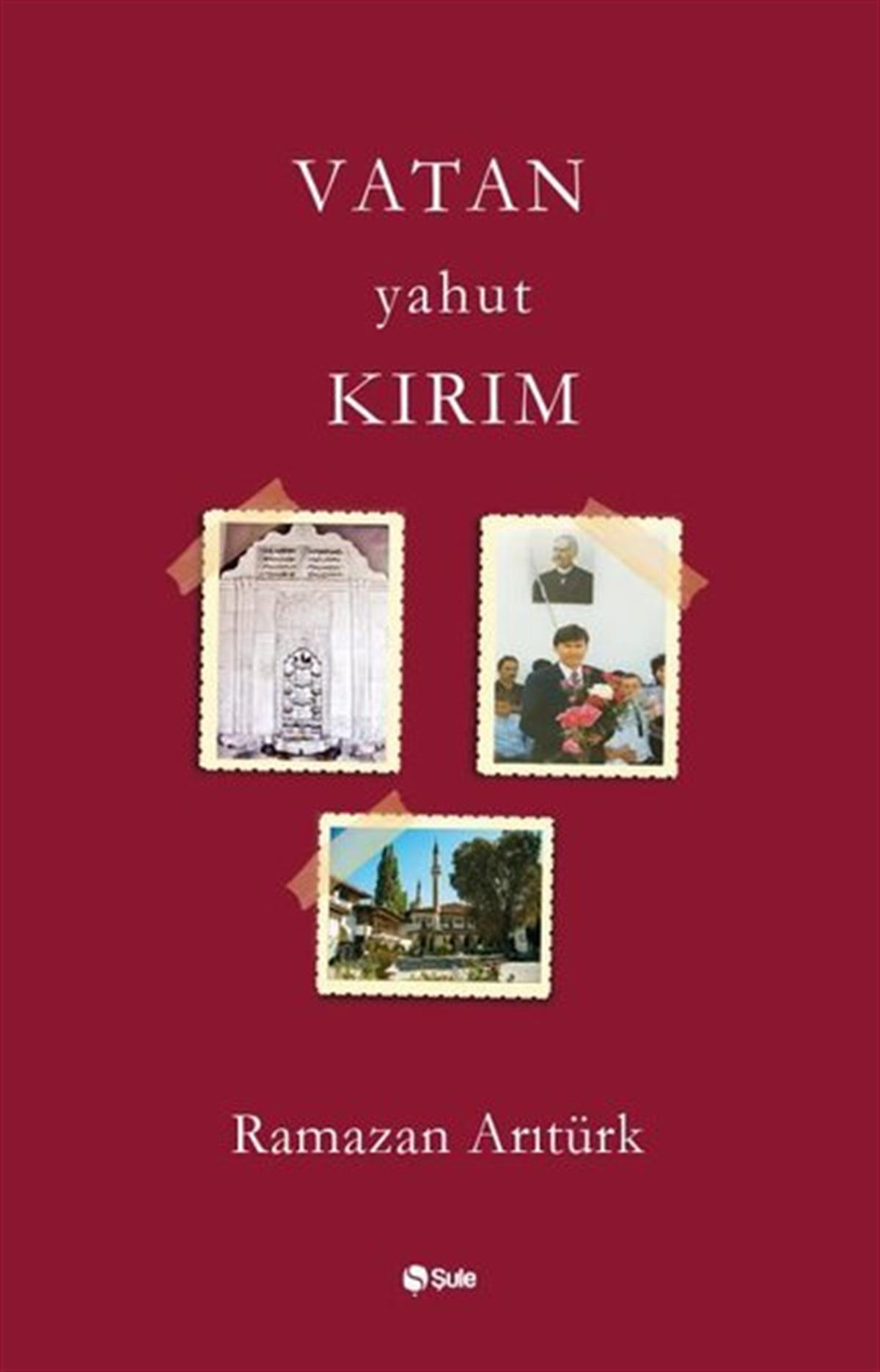 Ramazan ArıtürkAnı & Mektup & Günlük KitaplarıVatan Yahut Kırım