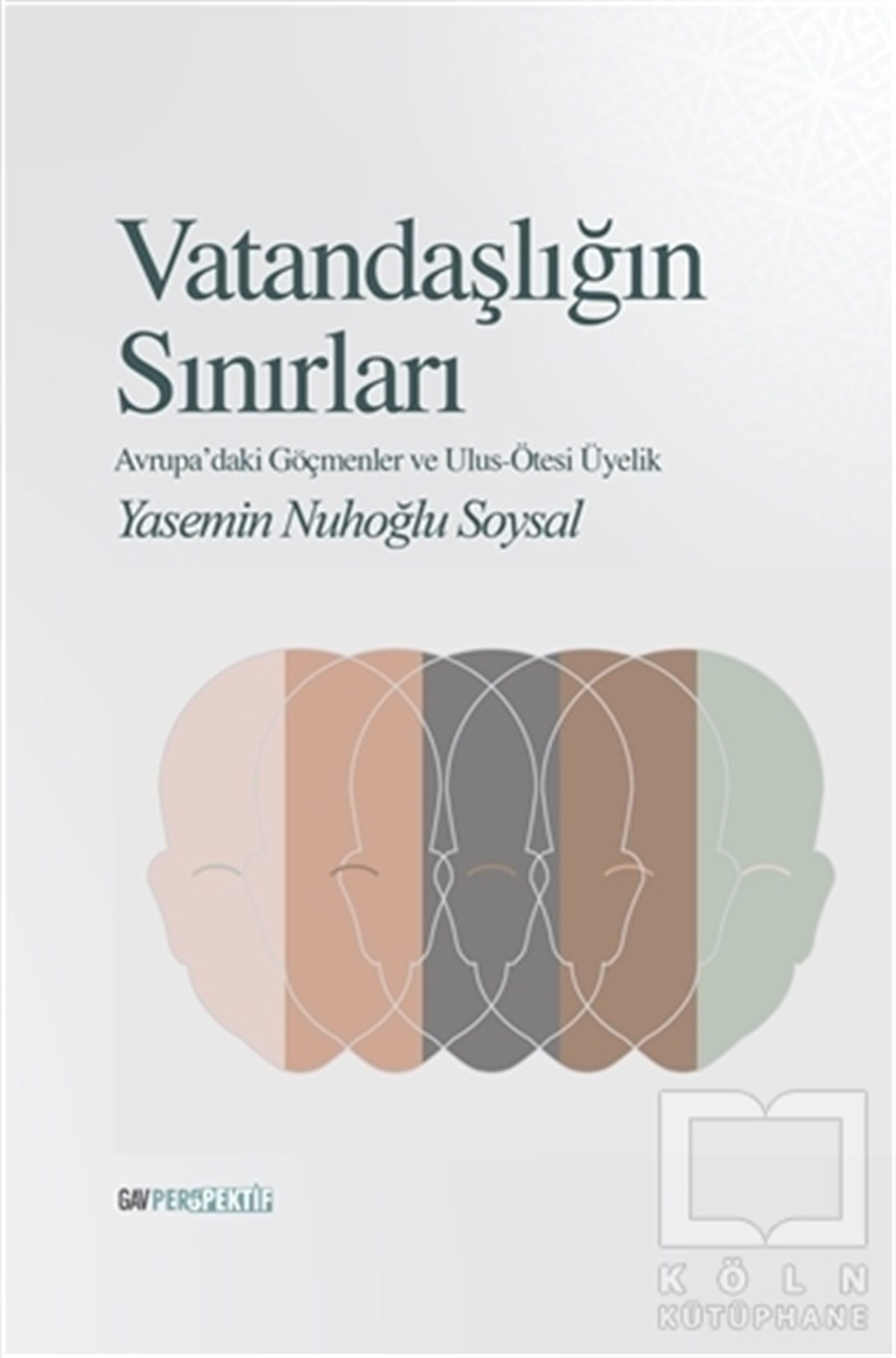 Yasemin Nuhoğlu SoysalAkademikVatandaşlığın Sınırları