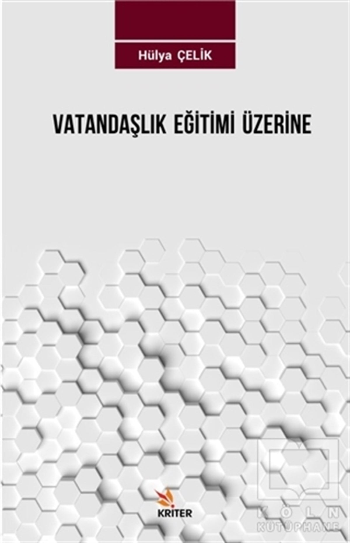 Hülya ÇelikDiğerVatandaşlık Eğitimi Üzerine