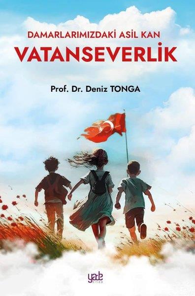 Deniz TongaEğitimVatanseverlik - Damarlarımızdaki Asil Kan