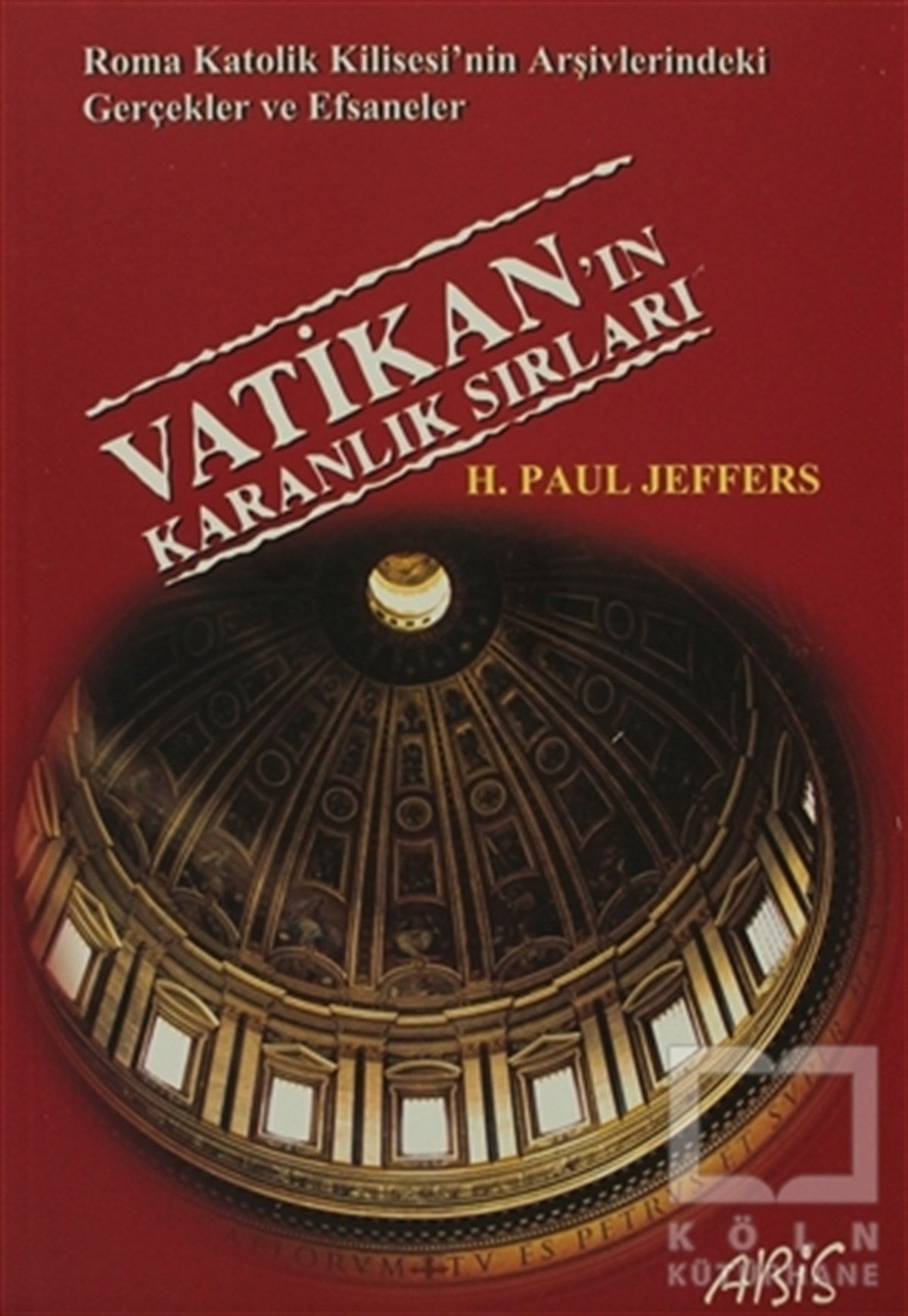 H. Paul JeffersHıristiyanlıkVatikan’ın Karanlık Sırları