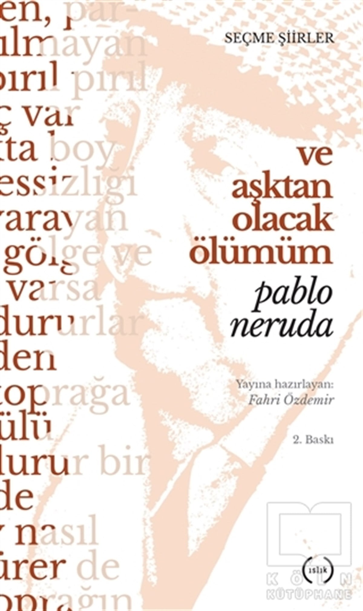 Pablo NerudaŞiirVe Aşktan Olacak Ölümüm