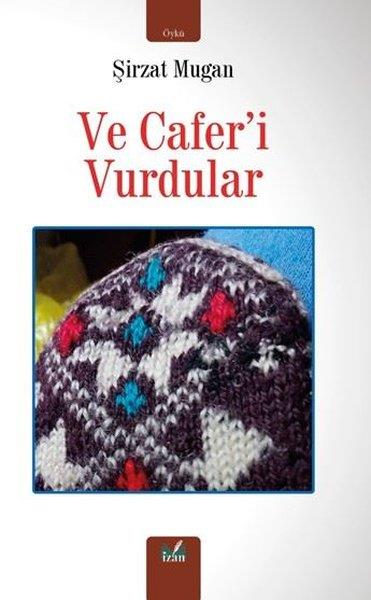 Şirzat MuganTürk RomaniVe Cafer'i Vurdular