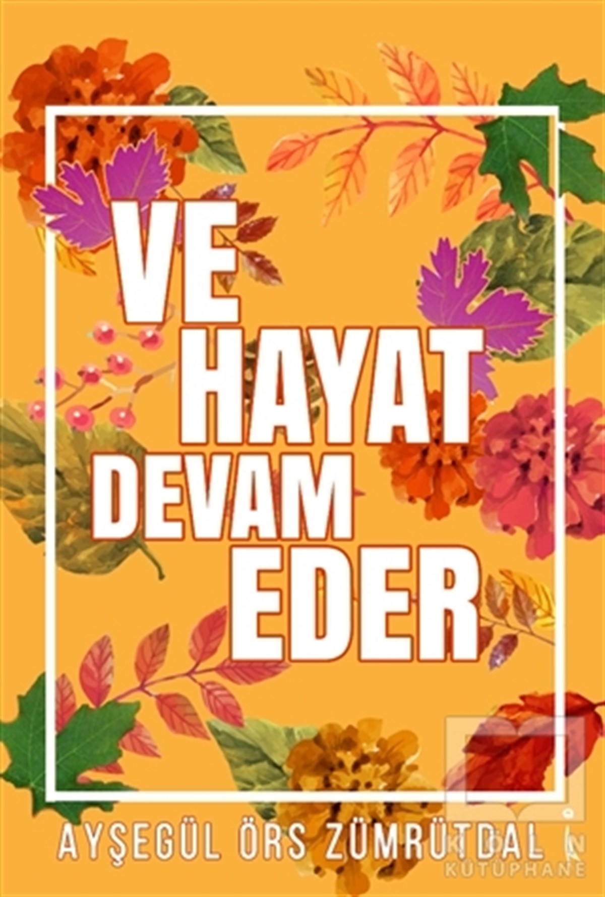 Ayşegül Örs ZümrütdalDenemeVe Hayat Devam Eder