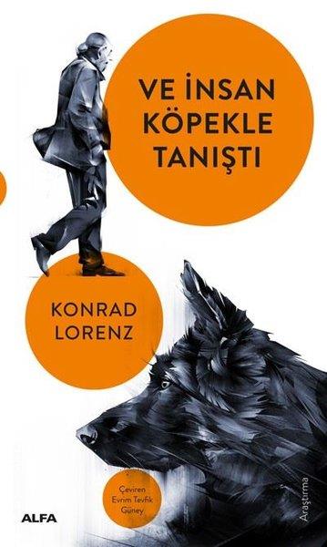Konrad LorenzPopüler Bilim KitaplarıVe İnsan Köpekle Tanıştı