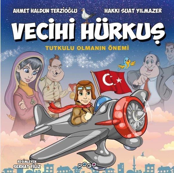 Ahmet Haldun TerzioğluÇocuk Gençlik RomanlarıVecihi Hürkuş - Tutkulu Olmanın Önemi