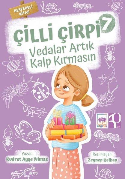 Kudret Ayşe YılmazÇocuk Gençlik RomanlarıVedalar Artık Kalp Kırmasın - Çilli Çirpi 7 - Resfebeli Kitap