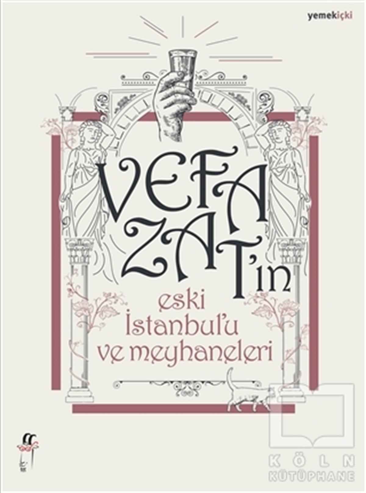 Vefa Zat'ın Eski İstanbul'u ve Meyhaneleri