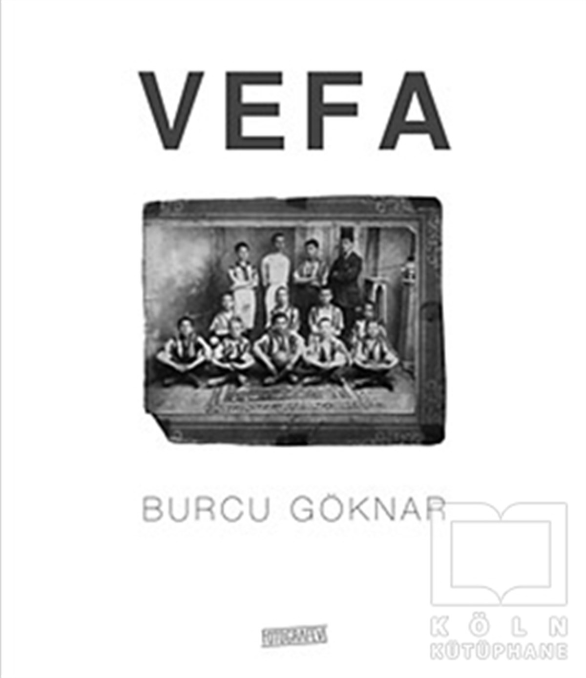 Burcu GöknarFotoğraf, Sinema, TiyatroVefa