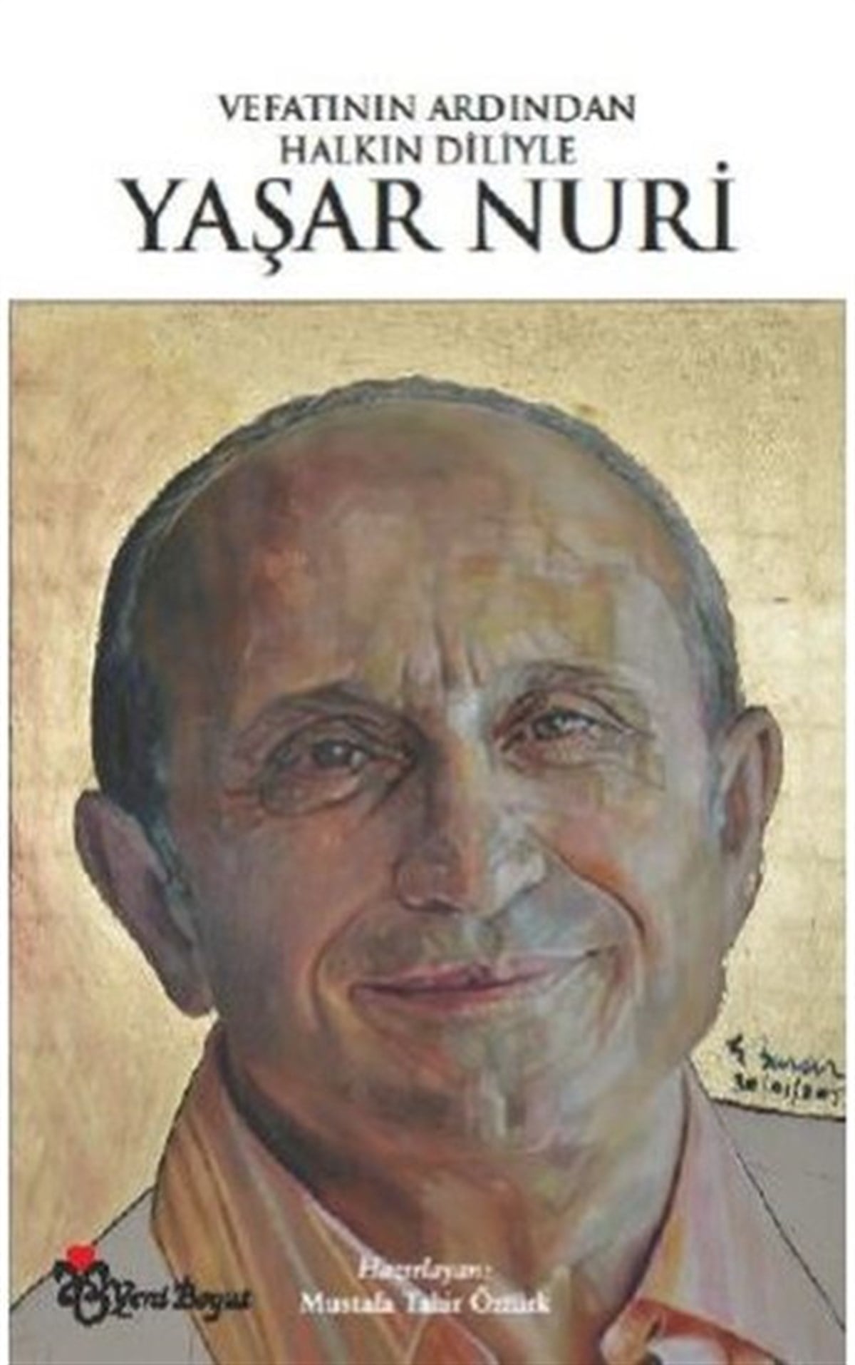 KolektifHistorische Biographie und AutobiographieVefatının Ardından Halkın Diliyle Yaşar Nuri