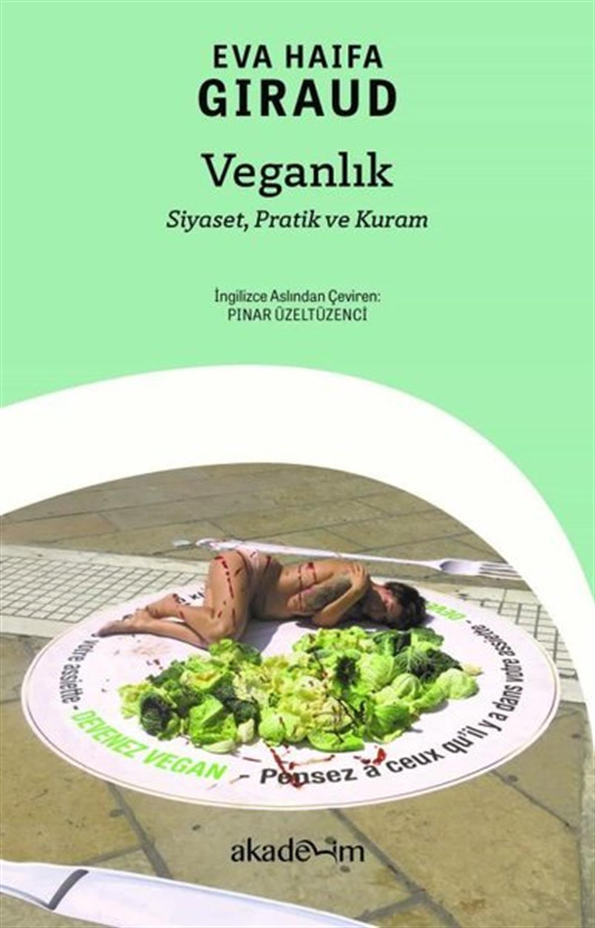 Eva Haifa GiraudTürkiye Siyaseti ve Politikası KitaplarıVeganlık: Siyaset, Pratik ve Kuram