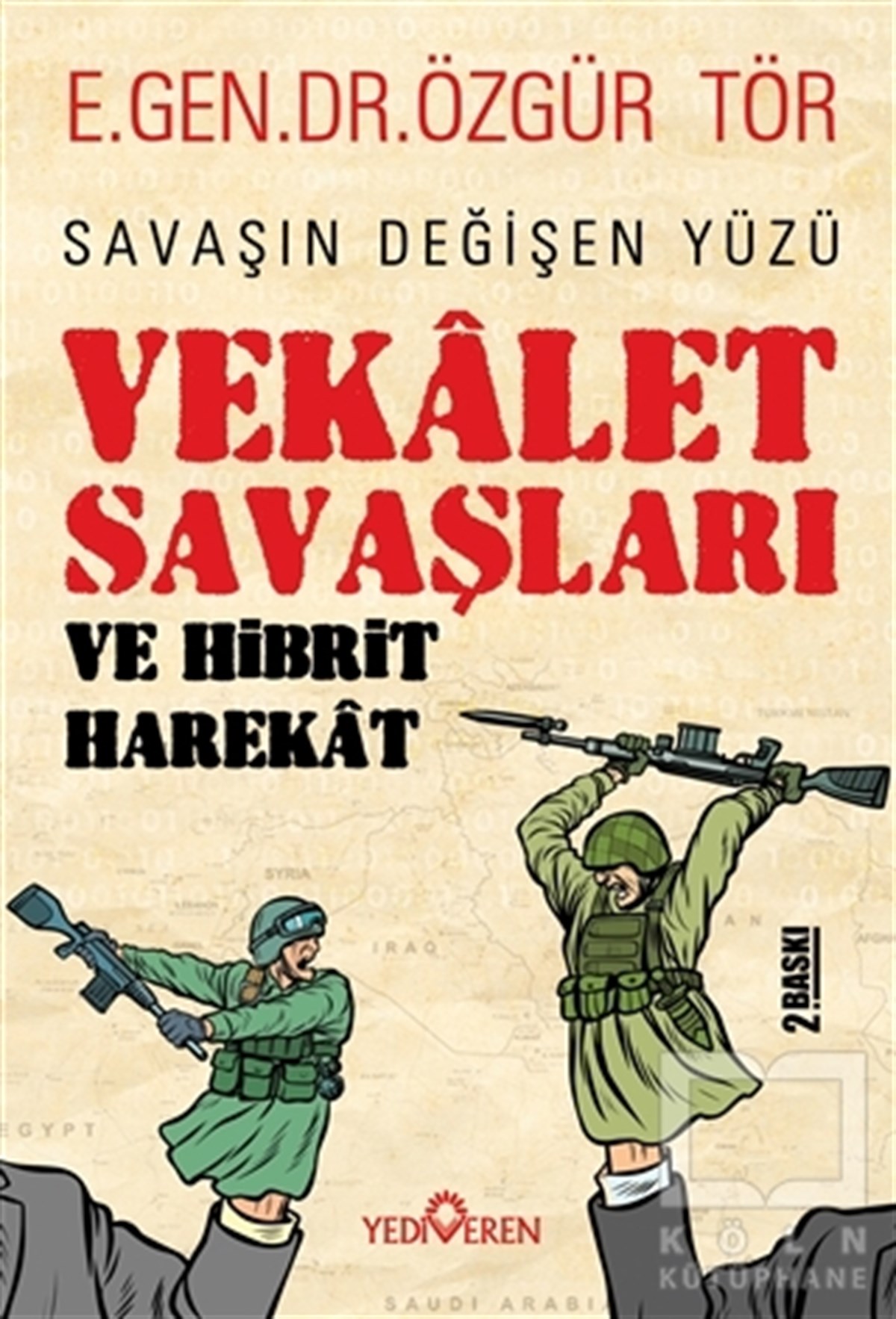 Özgür TörAraştırma & İnceleme ve Referans KitaplarıVekalet Savaşları ve Hibrit Harekat